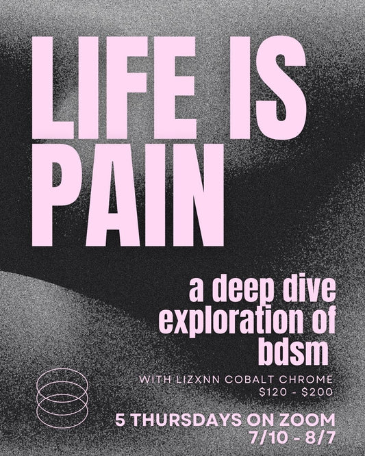 Life is Pain: An In-Depth Exploration of BDSM (5-Part Series)